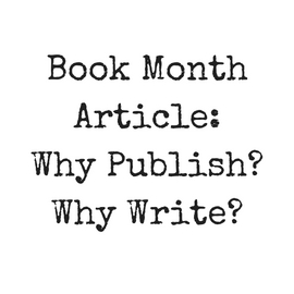 “Why publish? Why write?”
